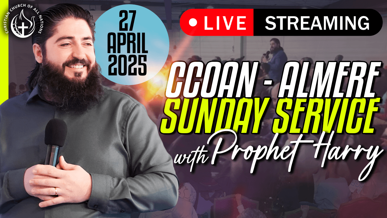 CCOAN – ALMERE SUNDAY SERVICE 27/04/2025 LIVE BROADCAST