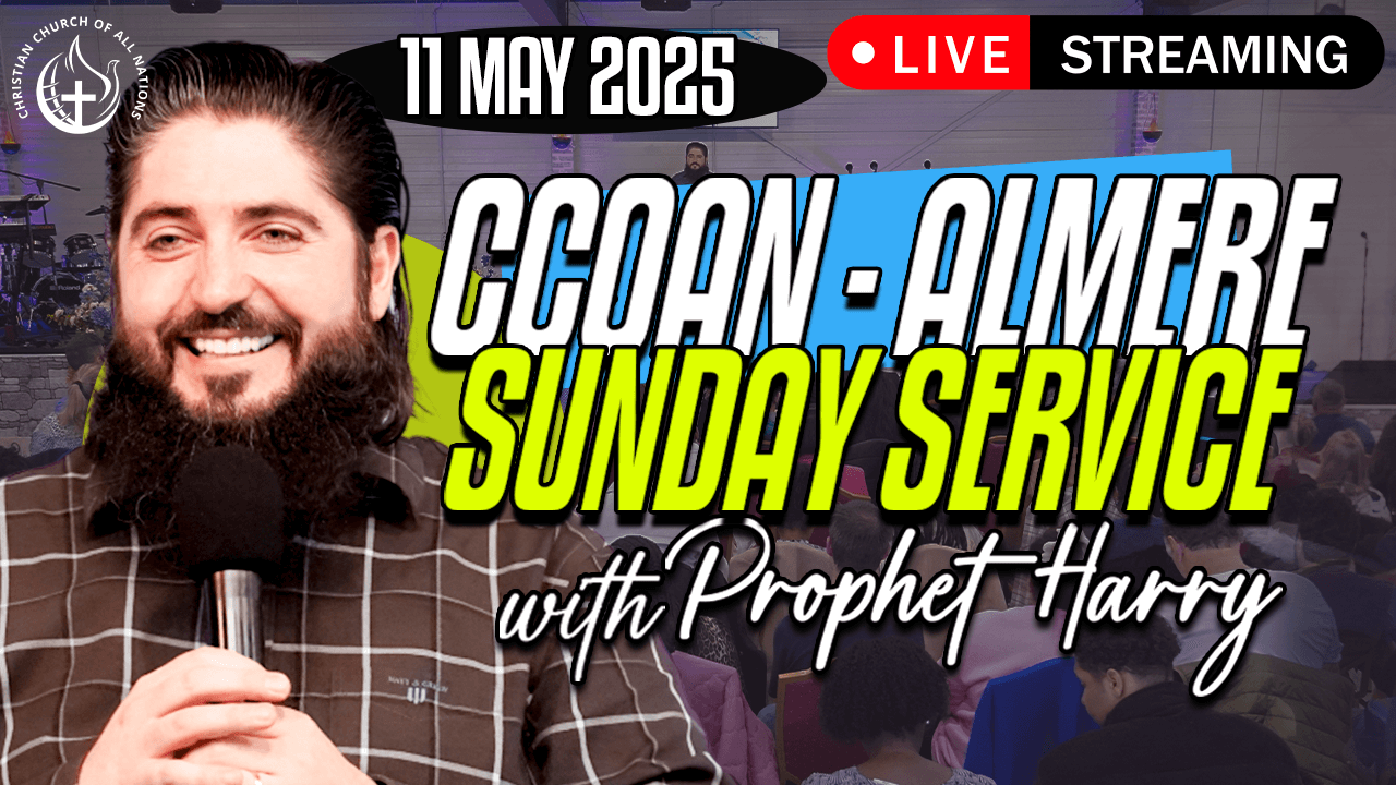 CCOAN – ALMERE SUNDAY SERVICE 11/05/2025 | LIVE BROADCAST